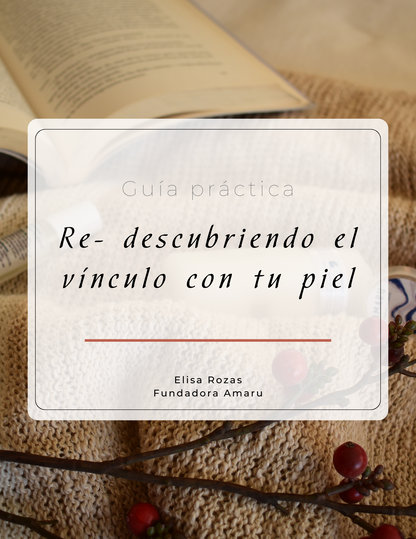 Guía digital práctica: Reconstruye la relación con tu piel